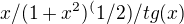 $x/(1+x^2)^(1/2)/tg(x)$