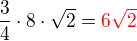 $\frac34\cdot 8\cdot\sqrt2 = \color{red}6\sqrt2$