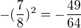 kopírovat do textarea $-(\frac{7}{8})^2=-\frac{49}{64}$