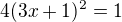 $4(3x+1)^{2}=1$