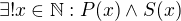 $\exists!x\in \mathbb{N}:P(x) \wedge S(x)$