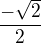 $\frac{-\sqrt{2}}{2}$