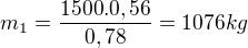 $m_1=\frac{1500.0,56}{0,78}=1076kg$