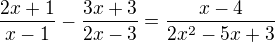 $\frac{2x+1}{x-1}-\frac{3x+3}{2x-3}=\frac{x-4}{2x^{2}-5x+3}$