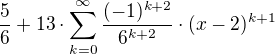 $\frac{5}{6}+13\cdot \sum_{k=0}^{\infty }\frac{(-1)^{k+2}}{6^{k+2}}\cdot (x-2)^{k+1}$