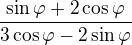 $\frac{\sin \varphi + 2\cos \varphi}{3 \cos \varphi- 2\sin \varphi}$