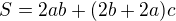 $S=2ab+(2b+2a)c$