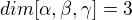 $dim[\alpha ,\beta, \gamma ]=3$