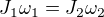 $J_1\omega_1=J_2\omega_2$