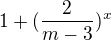 kopírovat do textarea $1 + (\frac{2}{m-3})^{x}$