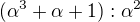 $(\alpha ^3+\alpha +1):\alpha ^2$