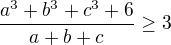$\frac{a^3+b^3+c^3+6}{a+b+c} \ge 3$
