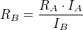 $R_{B}=\frac{R_{A}\cdot I_{A}}{I_{B}}$