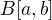 $B[a, b]$