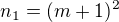 $n_1 = (m+1)^2$