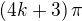 $\left(4k+3\right)\pi$