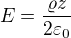 $E = \frac{\varrho z}{2\varepsilon _{0}}$