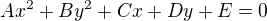 $Ax^2 + By^2 + Cx + Dy + E = 0$