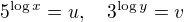 $5^{\log x} = u, \quad 3^{\log y} = v$