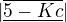 $|\overline{\underline{5-Kc}}|$