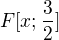 $F[x; \frac32]$