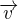$ \overrightarrow{v} $