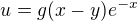 $u=g(x-y)e^{-x}$