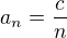 $a_{n}=\frac{c}{n}$