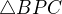 $\triangle BPC$