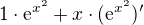 kopírovat do textarea $1\cdot \mathrm{e}^{x^{2}}+x\cdot (\mathrm{e}^{x^{2}})^{\prime}$
