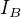 $I_{B}$