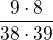 $\frac{9\cdot 8}{38\cdot 39}$