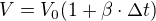 $V=V_{0}(1+\beta \cdot \Delta t)$