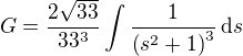 $G =\frac{2\sqrt{33}}{33^3}\int%20%20{{1}\over{\left(s^2+1\right)^3}}\,\mathrm{d}s$