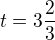 $t=3\frac23$