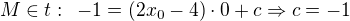 kopírovat do textarea $M\in t:\enspace -1=(2x_0-4)\cdot 0+c\Rightarrow c=-1$