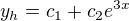 $y_h = c_1 + c_2 e^{3x} $