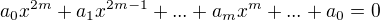 $a_{0}x^{2m}+a_{1}x^{2m-1}+...+a_{m}x^{m}+...+a_{0}=0$