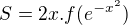 $S=2x.f(e^{-x^2})$