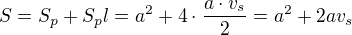 $S=S_p+S_pl=a^2+4\cdot \frac{a\cdot v_s}{2}=a^2+2av_s$