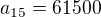 $a_{15}=61500$