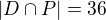 $|D\cap P|=36$