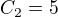 $C_{2}=5$