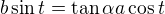 $b\sin t=\tan\alpha a\cos t$