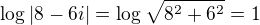 $\log_{}|8-6i|=\log_{}\sqrt{8^{2}+6^{2}}=1$