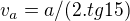 $v_a=a/(2.tg 15)$