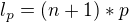 $l_{p}=(n+1)*p$