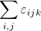$\sum_{i,j}\varepsilon_{ijk}$
