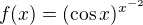 $f(x)=(\cos x)^{x^{-2}}$