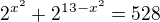 kopírovat do textarea $2^{x^2}+2^{13 - x^2} = 528$
